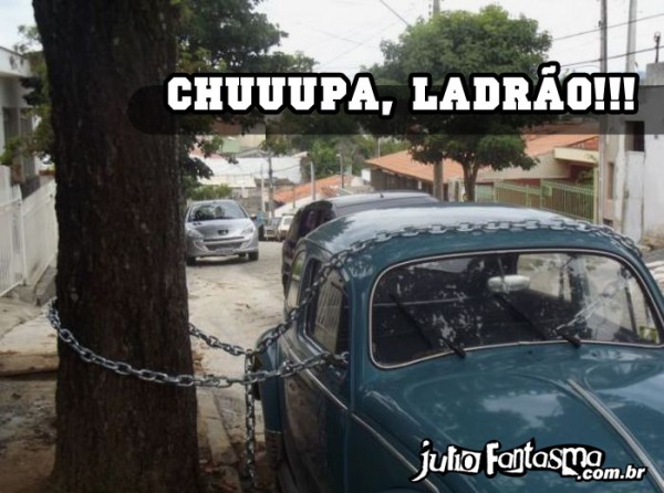 Chuuupa, Ladrão